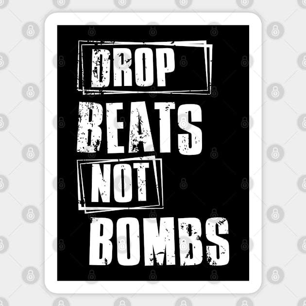 DROP Beats NOT Bombs Magnet by Degiab